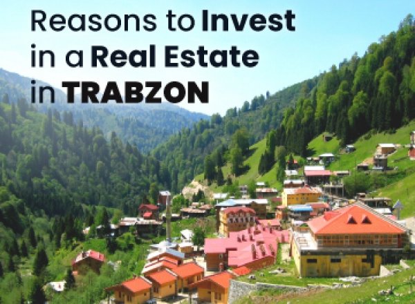 Why Would You Buy a Property in Trabzon?
