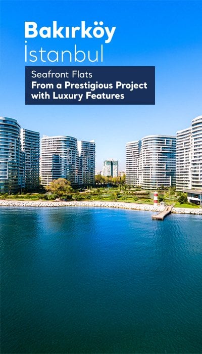 Properties Equipped with Ultra-Luxe Features in Bakırköy