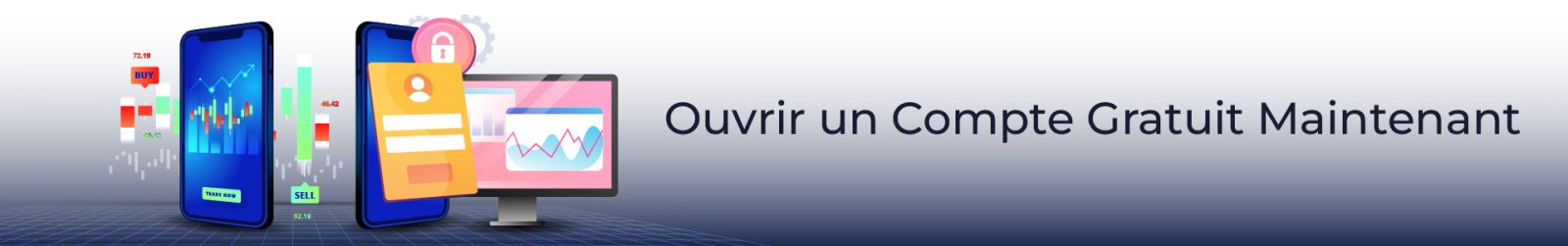 Ouvrir un Compte Gratuit Maintenant