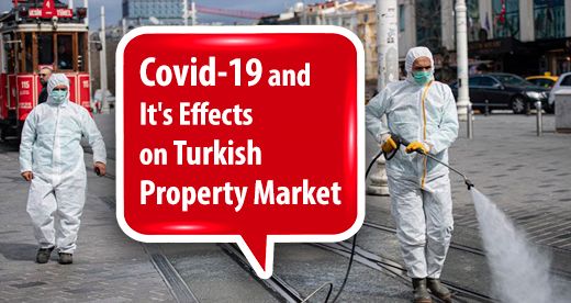 Covid-19 and It's Effects on Turkish Property Market Covid-19 and It's Effects on Turkish Property Market