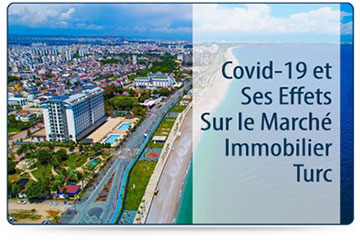 Covid-19 et Ses Effets Sur le Marché Immobilier Turc