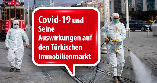 Covid-19 and It's Effects on Turkish Property Market Covid-19 and It's Effects on Turkish Property Market