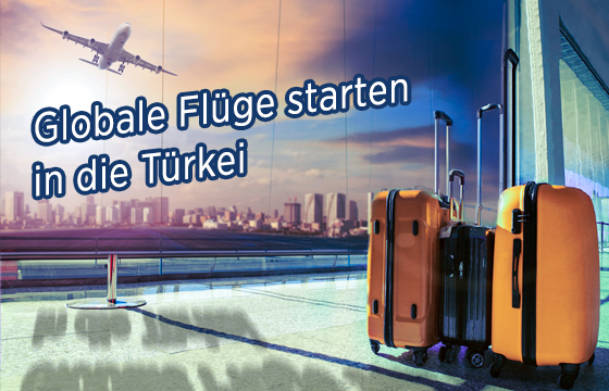 Globale Flüge starten in die Türkei