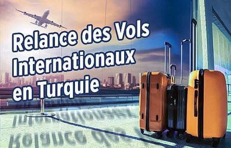 Relance des Vols Internationaux en Turquie Relance des Vols Internationaux en Turquie