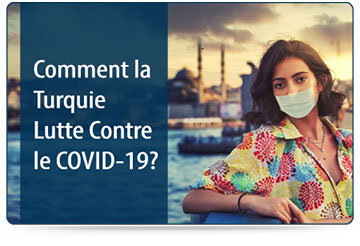Comment la Turquie Lutte Contre le COVID-19?