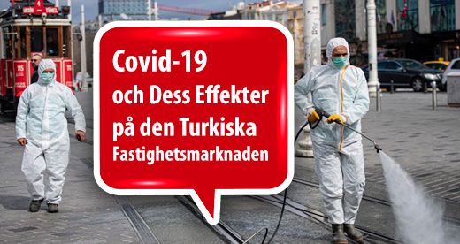 Covid-19 and It's Effects on Turkish Property Market Covid-19 and It's Effects on Turkish Property Market